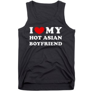 I Love My Hot Asian Boyfriend Tank Top