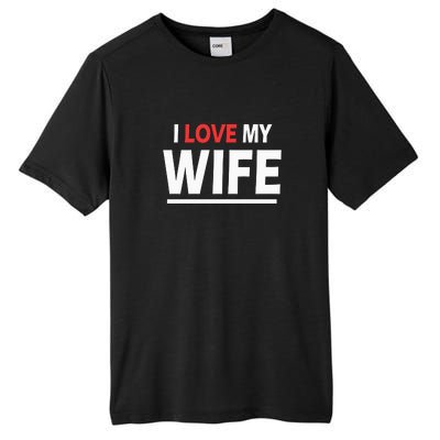 I Love My Wife | I Heart My Wife Tall Fusion ChromaSoft Performance T-Shirt