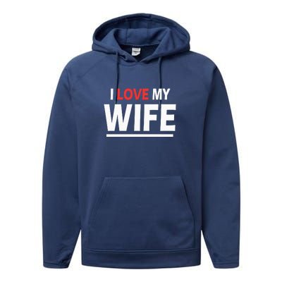 I Love My Wife | I Heart My Wife Performance Fleece Hoodie