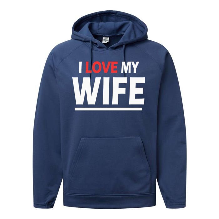 I Love My Wife | I Heart My Wife Performance Fleece Hoodie