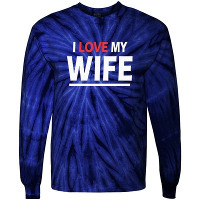 I Love My Wife | I Heart My Wife Tie-Dye Long Sleeve Shirt