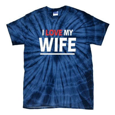 I Love My Wife | I Heart My Wife Tie-Dye T-Shirt