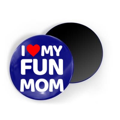 I Love My Mom Heart MotherS Day I Love My Fun Mom Gift Magnet