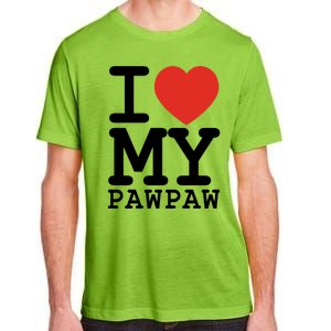 I Love My Pawpaw Family Matching Valentines Day Gift Adult ChromaSoft Performance T-Shirt