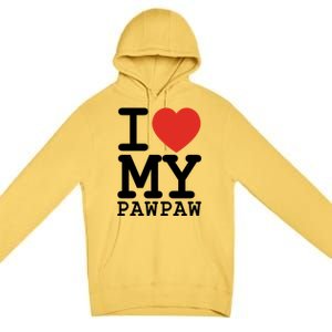 I Love My Pawpaw Family Matching Valentines Day Gift Premium Pullover Hoodie