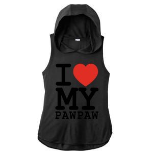 I Love My Pawpaw Family Matching Valentines Day Gift Ladies PosiCharge Tri-Blend Wicking Draft Hoodie Tank