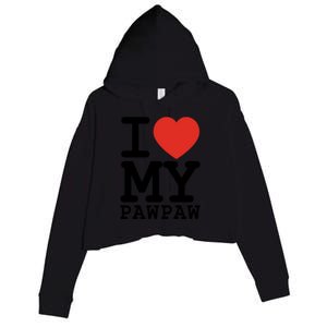 I Love My Pawpaw Family Matching Valentines Day Gift Crop Fleece Hoodie