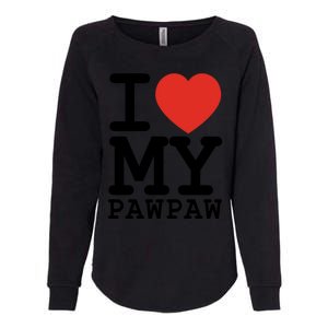 I Love My Pawpaw Family Matching Valentines Day Gift Womens California Wash Sweatshirt