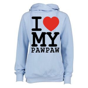 I Love My Pawpaw Family Matching Valentines Day Gift Womens Funnel Neck Pullover Hood