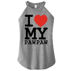 I Love My Pawpaw Family Matching Valentines Day Gift Women's Perfect Tri Rocker Tank