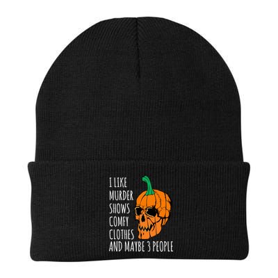 I Like Murder Shows Comfy Clothes And Maybe 3 People Beanie