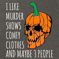 I Like Murder Shows Comfy Clothes And Maybe 3 People Cotton Canvas Backpack