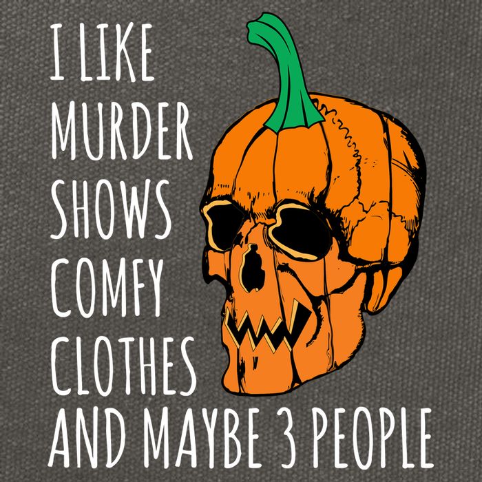 I Like Murder Shows Comfy Clothes And Maybe 3 People Cotton Canvas Backpack