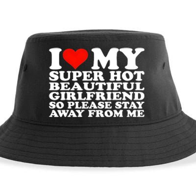 I Love My Super Hot Girlfriend So Please Stay Away From Me Sustainable Bucket Hat