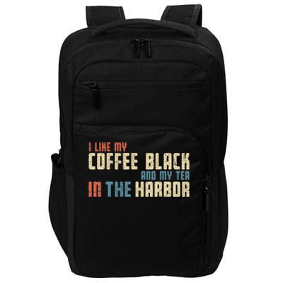 I Like My Coffee Black And My Tea In The Harbor Retro USA Impact Tech Backpack