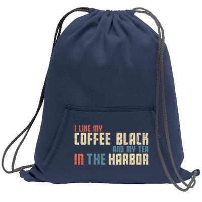 I Like My Coffee Black And My Tea In The Harbor Retro USA Sweatshirt Cinch Pack Bag