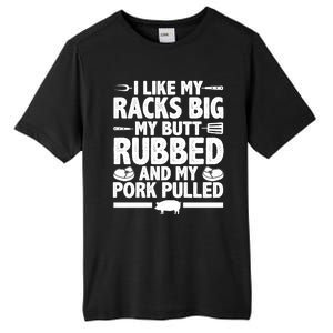 I Like My Racks Big My Butt Rubbed And My Pork Pulled Tall Fusion ChromaSoft Performance T-Shirt