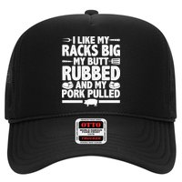 I Like My Racks Big My Butt Rubbed And My Pork Pulled Trucker Hat