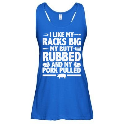 I Like My Racks Big My Butt Rubbed And My Pork Pulled Ladies Essential Flowy Tank