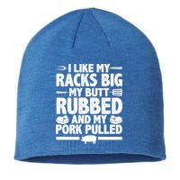 I Like My Racks Big My Butt Rubbed And My Pork Pulled Sustainable Beanie