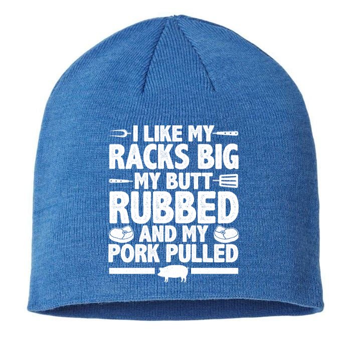 I Like My Racks Big My Butt Rubbed And My Pork Pulled Sustainable Beanie