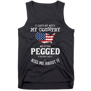 I Love My Wife My Country And Getting Pegged If You Don't Tank Top