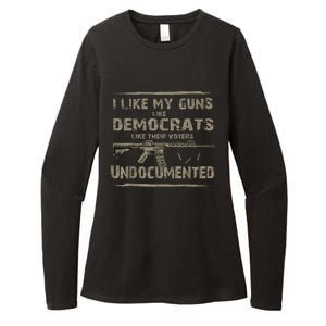 I Like My Guns Like Democrats Like Their Voters Undocumented Womens CVC Long Sleeve Shirt