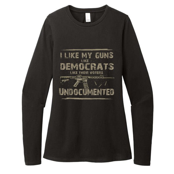 I Like My Guns Like Democrats Like Their Voters Undocumented Womens CVC Long Sleeve Shirt