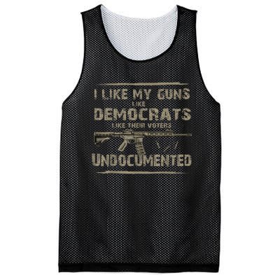 I Like My Guns Like Democrats Like Their Voters Undocumented Mesh Reversible Basketball Jersey Tank