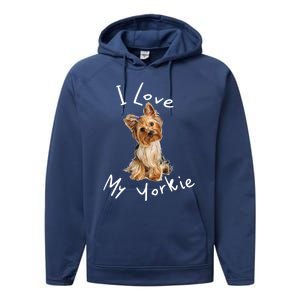 I Love My Yorkie Gift Dog Gift Idea Gift Performance Fleece Hoodie