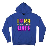 I Love My Awesome Wife Gift Hoodie