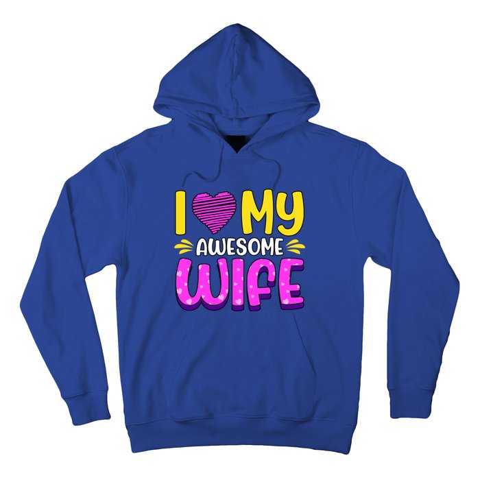 I Love My Awesome Wife Gift Hoodie