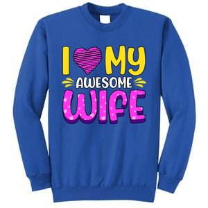 I Love My Awesome Wife Gift Sweatshirt