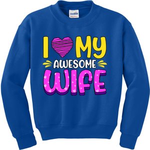 I Love My Awesome Wife Gift Kids Sweatshirt