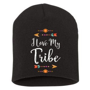 I Love My Tribe Sweet Teacher Appreciation Short Acrylic Beanie