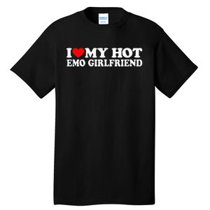 I Love My Hot Emo Girlfriend I Red Heart My Hot Emo Gf Tall T-Shirt