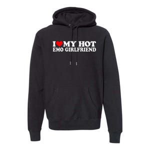 I Love My Hot Emo Girlfriend I Red Heart My Hot Emo Gf Premium Hoodie