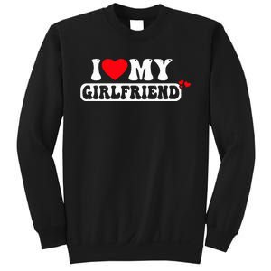 I Love My Girlfriend I Heart My Girlfriend Sweatshirt