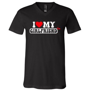 I Love My Girlfriend I Heart My Girlfriend V-Neck T-Shirt