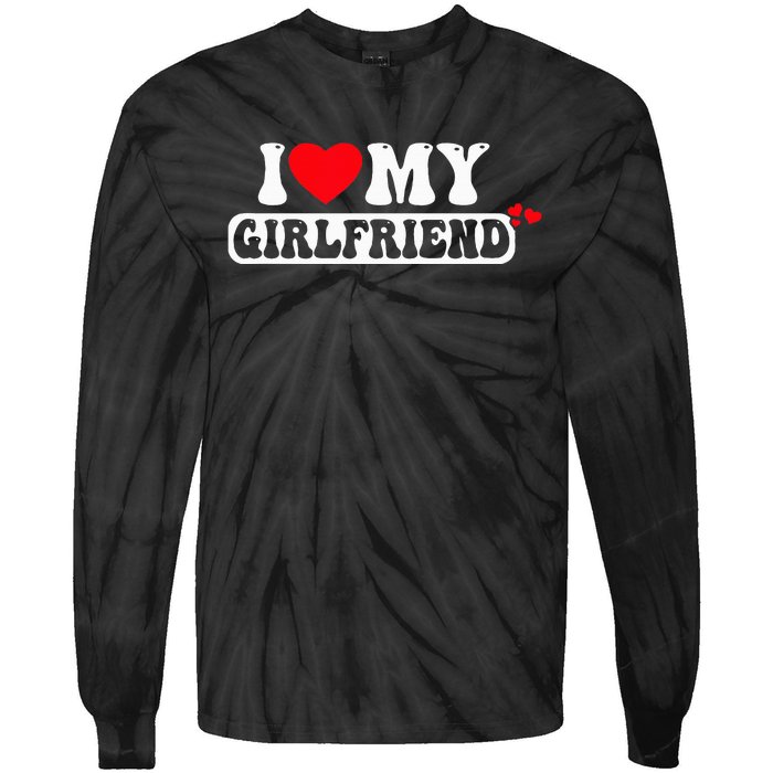 I Love My Girlfriend I Heart My Girlfriend Tie-Dye Long Sleeve Shirt