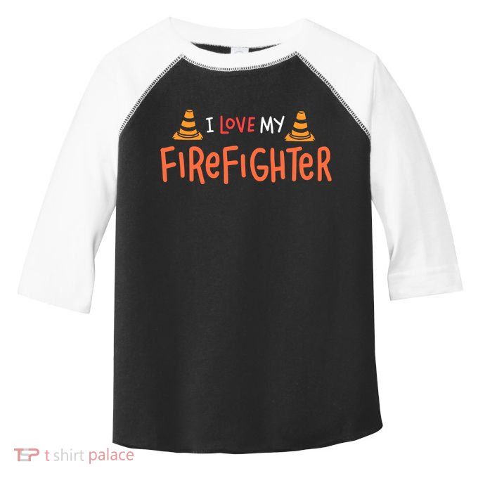 I Love My Firefighter Fire Funny Gift Wife Husband Gift Toddler Fine Jersey T-Shirt