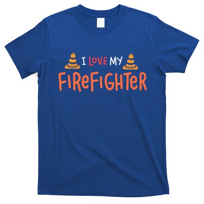 I Love My Firefighter Fire Funny Gift Wife Husband Gift T-Shirt