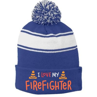 I Love My Firefighter Fire Funny Gift Wife Husband Gift Stripe Pom Pom Beanie