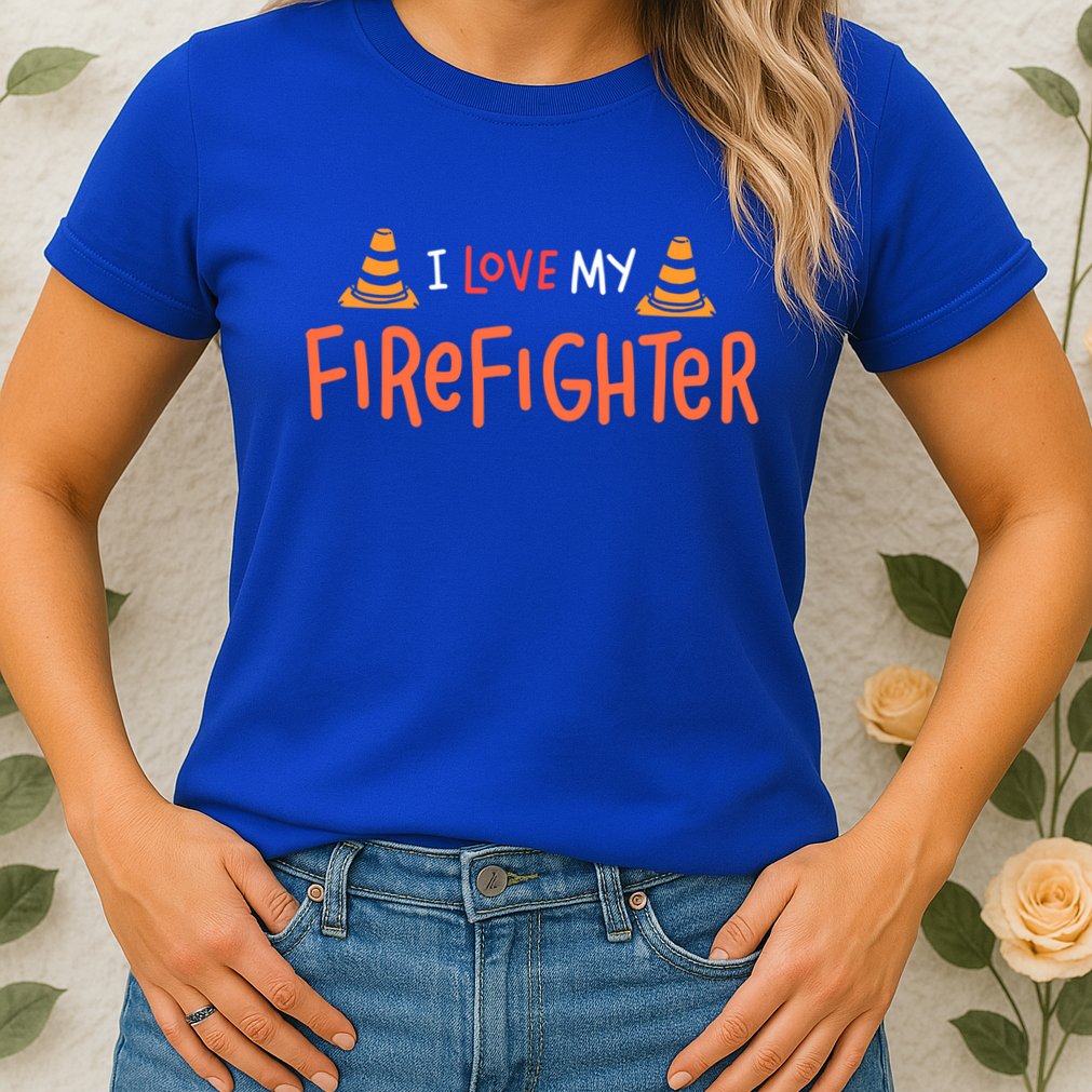 I Love My Firefighter Fire Funny Gift Wife Husband Gift Womens T-Shirt