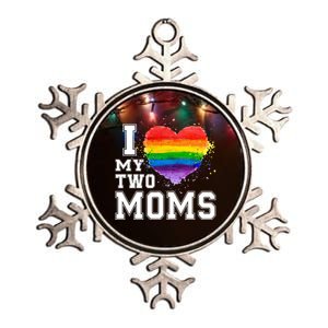 I Love My Two Moms Funny Gift Lgbt Gay Lesbian Cool Gift Metallic Star Ornament