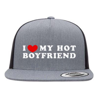 I Love My Hot Boyfriend I Heart My Hot Boyfriend Flat Bill Trucker Hat