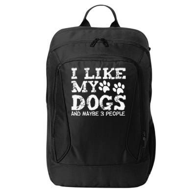 I Like My Dogs And Maybe 3 People Funny Sarcastic Dog Lover City Backpack