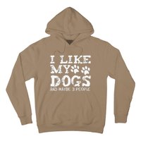 I Like My Dogs And Maybe 3 People Funny Sarcastic Dog Lover Hoodie