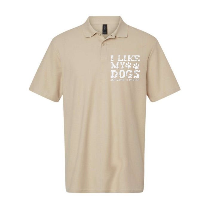 I Like My Dogs And Maybe 3 People Funny Sarcastic Dog Lover Softstyle Adult Sport Polo