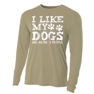 I Like My Dogs And Maybe 3 People Funny Sarcastic Dog Lover Cooling Performance Long Sleeve Crew